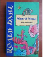 Roald Dahl - Uriasul cel prietenos