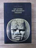 Robert Charroux - Le livre des secrets trahis
