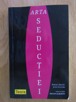 Robert Greene - Arta seductiei