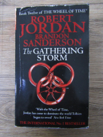 Robert Jordan, Brandon Sanderson - The well of time. The gathering storm (volumul 12)