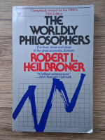 Robert L. Heilbroner - The worldly philosophers. The lives, times, and ideas of the great economic thinkers