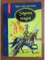 Robert Loius Stevenson - Sageata neagra