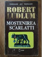 Robert Ludlum - Mostenirea Scarlatti