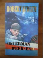 Robert Ludlum - Osterman Week-end