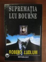 Robert Ludlum - Suprematia lui Bourne