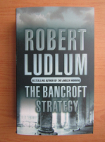 Robert Ludlum - The Bancroft strategy