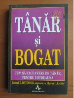 Robert T. Kiyosaki - Tanar si bogat