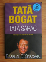 Robert T. Kiyosaki - Tata bogat, tata sarac