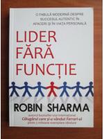 Robin Sharma - Lider fara functie