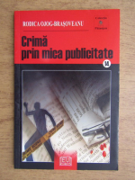 Rodica Ojog-Brasoveanu - Crima prin mica publicitate