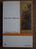 Rodica Ojog Brasoveanu - Intalnire la Elysee