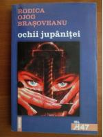 Rodica Ojog Brasoveanu - Ochii jupanitei