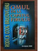 Rodica Ojog Brasoveanu - Omul de la capatul firului