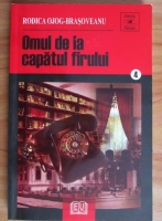 Rodica Ojog-Brasoveanu - Omul de la capatul firului