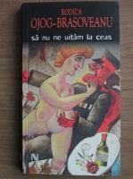 Rodica Ojog Brasoveanu - Sa nu ne uitam la ceas