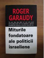 Roger Garaudy - Miturile fondatoare ale politicii israeliene