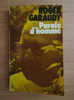 Roger Garaudy - Parole d'homme