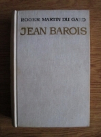 Roger Martin Du Gard - Jean Barois