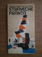 Roger Martin du Gard - Straveche Franta