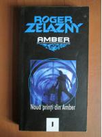 Roger Zelazny - Noua printi din Amber