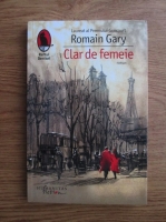 Romain Gary - Clar de femeie