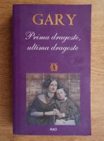 Romain Gary - Prima dragoste, ultima dragoste