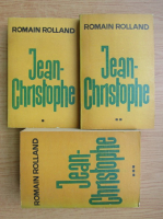 Romain Rolland - Jean Christophe (3 volume)