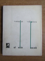 Romulus Vulpescu - Si alte poezii