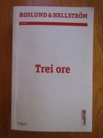 Roslund si Hellstrom - Trei ore