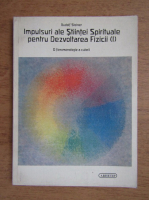 Rudolf Steiner - Impulsuri ale stiintei spirituale pentru dezvoltarea fizicii (volumul 1)