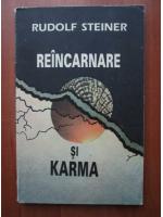 Rudolf Steiner - Reincarnare si Karma