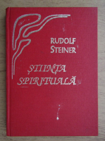 Rudolf Steiner - Stiinta spirituala. Evoluia omului si a lumii