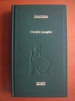 Rudyard Kipling - Cartile junglei (Adevarul)