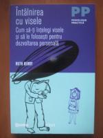 Ruth Berry - Intalnirea cu visele. Cum sa-ti intelegi visele si sa le folosesti pentru dezvoltarea personala