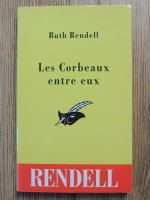 Ruth Rendell - Les corbeaux entre eux
