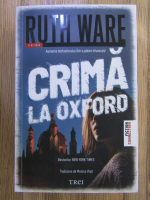 Ruth Ware - Crima la Oxford