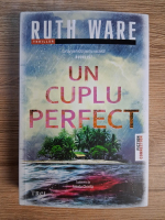 Ruth Ware - Un cuplu perfect
