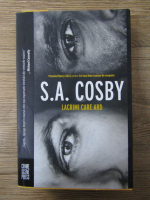 S. A. Cosby - Lacrimi care ard