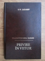 S. N. Lazarev - Diagnosticarea karmei, privire in viitor