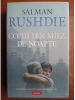 Salman Rushdie - Copiii din miez de noapte