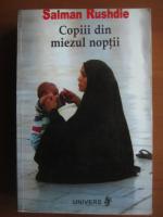 Salman Rushdie - Copiii din miezul noptii