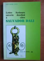 Salvador Dali - Scrisoare deschisa catre Salvador Dali