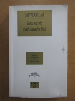 Salvador Dali - Viata secreta a lui Salvador Dali