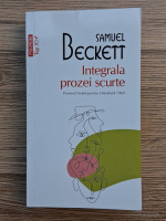 Samuel Beckett - Integrala prozei scurte