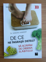 Sandra Aamodt - De ce ne ingrasa dietele?