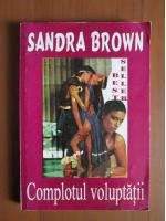 Sandra Brown - Complotul voluptatii