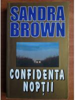 Sandra Brown - Confidenta noptii