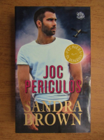 Sandra Brown - Joc periculos