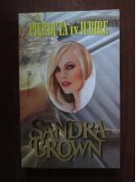 Sandra Brown - Pierduta in iubire