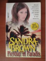 Sandra Brown - Pierduti in Paradis